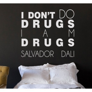 Am Drugs Salvador Dali Quote