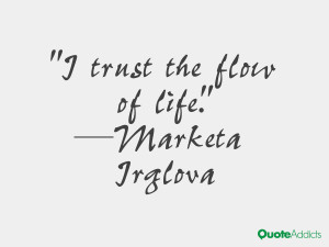 marketa irglova quotes i trust the flow of life marketa irglova