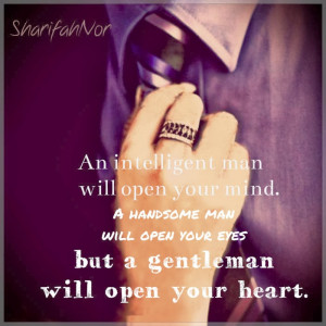 an intelligent man will open your mind a handsome man will open your ...
