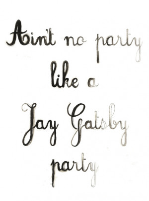 ... Jay Gatsby Party - Gatsby Watercolor Black Ombre Text Quote Art Art