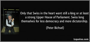 Only that Swiss in the heart want still a king or at least a strong ...