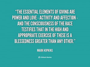 quote-Mark-Hopkins-the-essential-elements-of-giving-are-power-39400 ...
