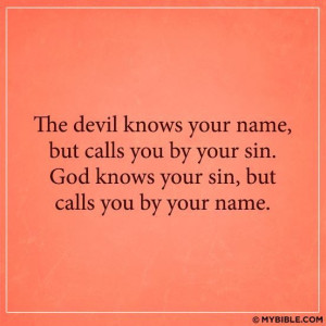 God knows your name and your heart