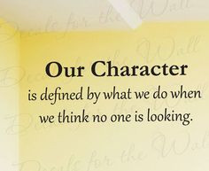 Our Character What We Do When No One Looking Inspirational Character ...