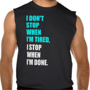 Workout quote: stop when I'm done Sleeveless Shirts