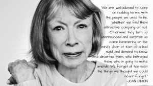 Joan Didion motivational inspirational love life quotes sayings ...