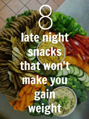 late night snacks that won't make you gain weight.