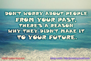 ... people-from-your-past-theres-a-reason-why-they-didnt-make-it-to-your
