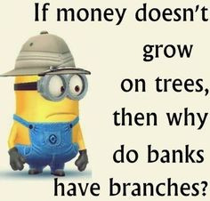 Funny Minions Quotes 422, Minions, citat, funny. haha. ''If money ...