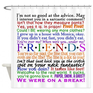... Gifts > Chandler Bathroom Décor > Friends TV Quotes Shower Curtain