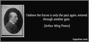 More Arthur Wing Pinero Quotes