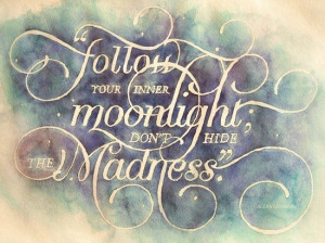 American Hippie Quotes ~ Follow your inner moonlight; Don't hide the ...