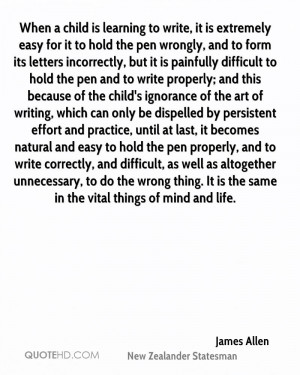 When a child is learning to write, it is extremely easy for it to hold ...