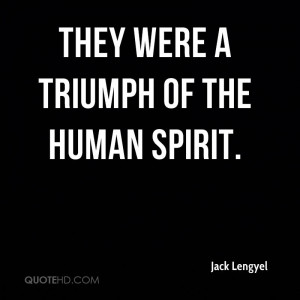 Human Spirit Quotes of The Human Spirit