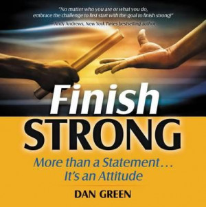 Finish Strong - Dan Green