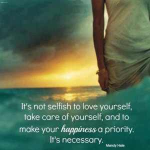 Self care is not selfish. In fact, it's an absolute necessity if you ...