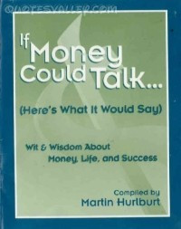 Money Could Talk - Money Quote