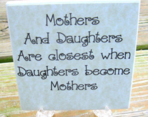 Mother Daughter MOM Quote Tile Mot hers Day Gift ...