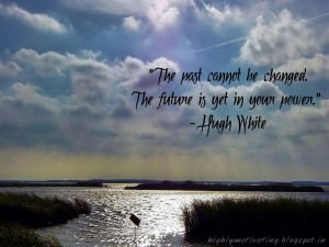 ... Inspiration and Motivation: Motivational Wallpaper - Hugh White Quote