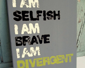 divergent quote painting canvas i am selfish i am brave i am divergent ...