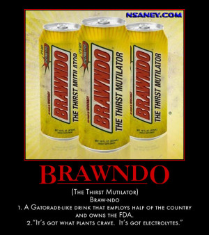 Brawndo - Idiocracy