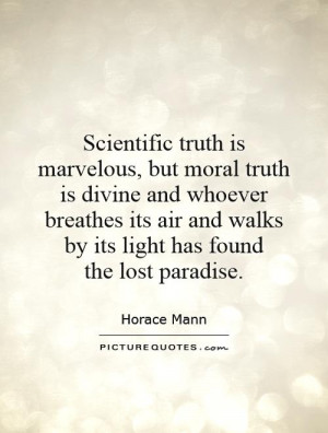 ... Quotes Moral Quotes Morality Quotes Divine Quotes Horace Mann Quotes