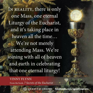 the Mass: God, Vinny Flynn, Eternity Mass, Holy Mass, Catholic Quotes ...