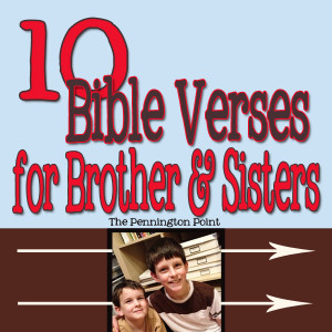 10 Bible verses for brothers and sisters! -- The Pennington Point