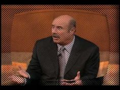 What's your favorite Dr. Phil-ism? Let us know by posting a comment ...
