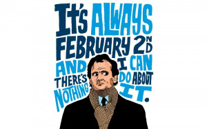 Go Back > Gallery For > Groundhog Day Bill Murray Quotes
