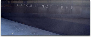 This quote on a granite wall at the Korean War Memorial says it all.