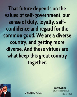 on the values of self-government, our sense of duty, loyalty, self ...