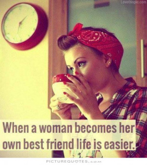 Life Quotes Best Friend Quotes Woman Quotes