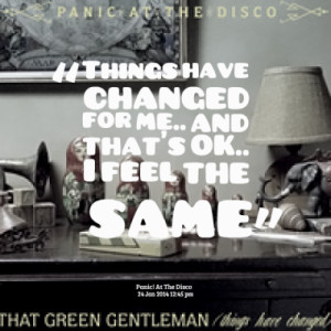 Quotes About: Panic! At The Disco