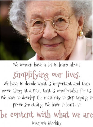Sister Hinckley. I am so grateful for the good women in my life. This ...