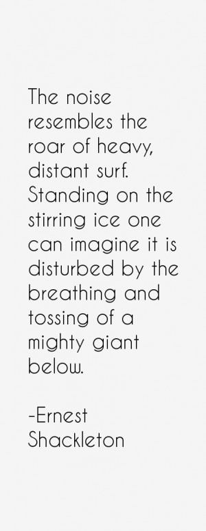 Ernest Shackleton Quotes & Sayings