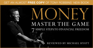 Get an Almost Free Copy of Tony Robbins’ New Book, Money: Master the ...