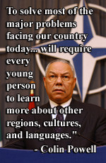 Colin Powell said these words while speaking at a NAFSA conference ...