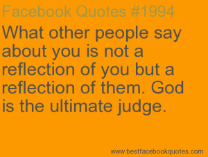 ... . God is the ultimate judge.-Best Facebook Quotes, Facebook Sayings