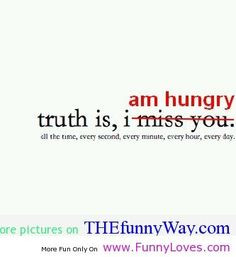 always freakin hungry food true stori tumblr funny quotes im hungry ...