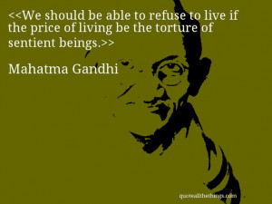 ... sentient beings.Source: quoteallthethings.com #MahatmaGandhi #quote #