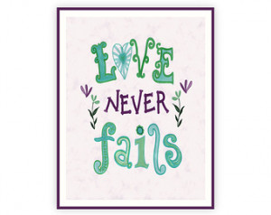 Printable Love Quotes - Love Never Fails, 1 Corinthians 13, Bible ...