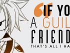 Natsu Quote, A quote from Protagonist Natsu in Fairy Tail
