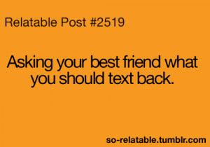 ... story texting best friend so true teen quotes relatable so relatable