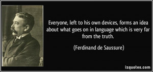 More Ferdinand de Saussure Quotes