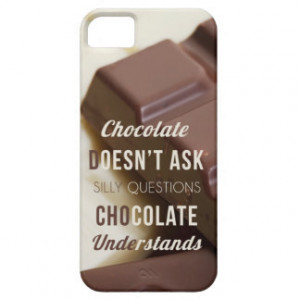 Funny quote iPhone 5 s case Chocolate iPhone 5 Cases