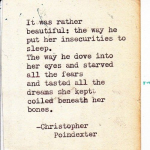 ... the way he put her insecurities to sleep.