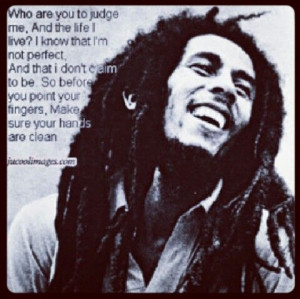 Self acceptance hater haters Bob Marley quote suspend judgement
