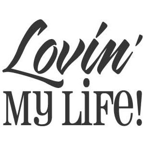 lovin my life lovin my life sku 11013 size 16 w x 12 6 h $ 20 95 22 w
