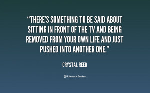quote-Crystal-Reed-theres-something-to-be-said-about-sitting-138080_2 ...